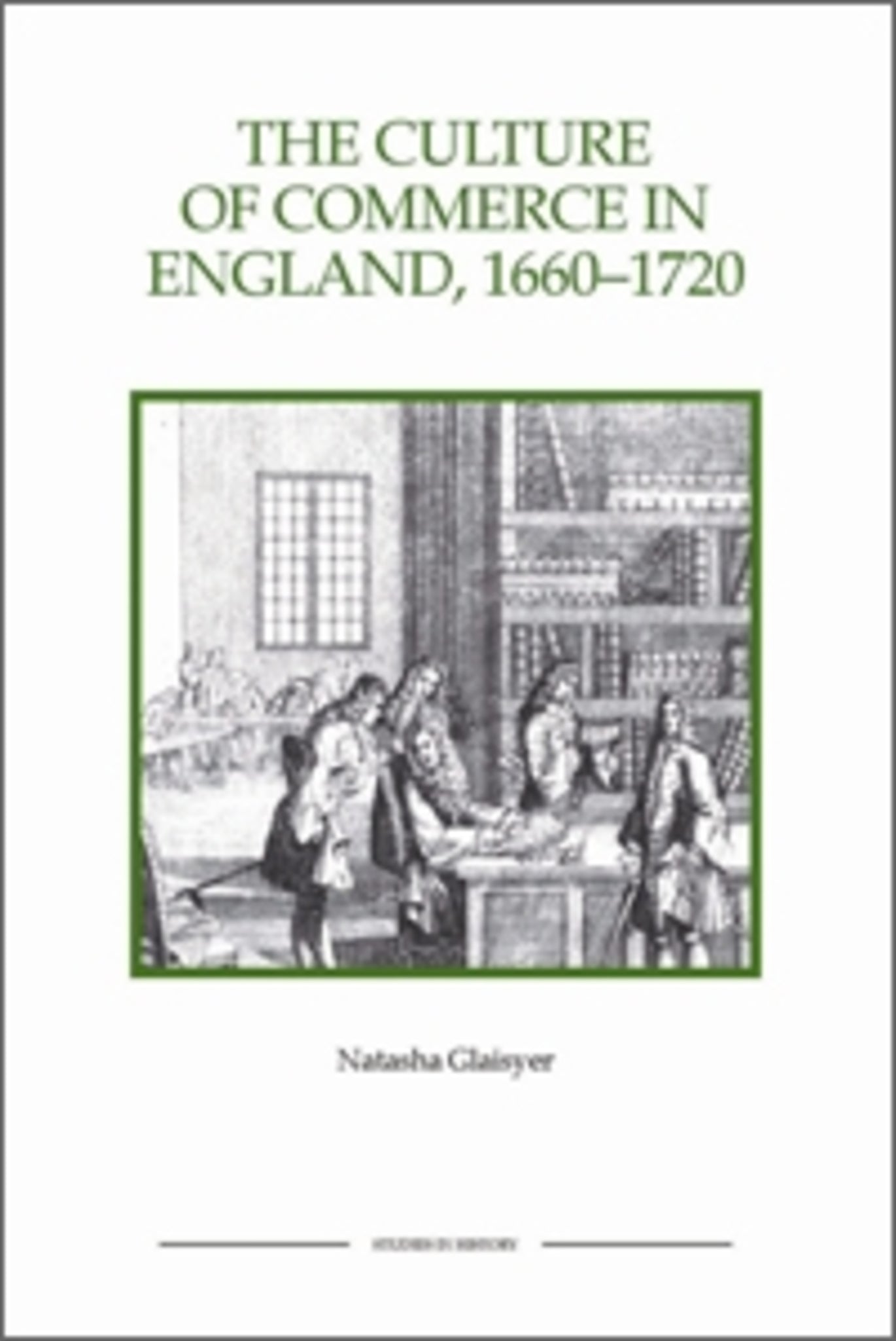 Cover image for The Culture of Commerce in England, 1660-1720 ISBN 9781843836483
